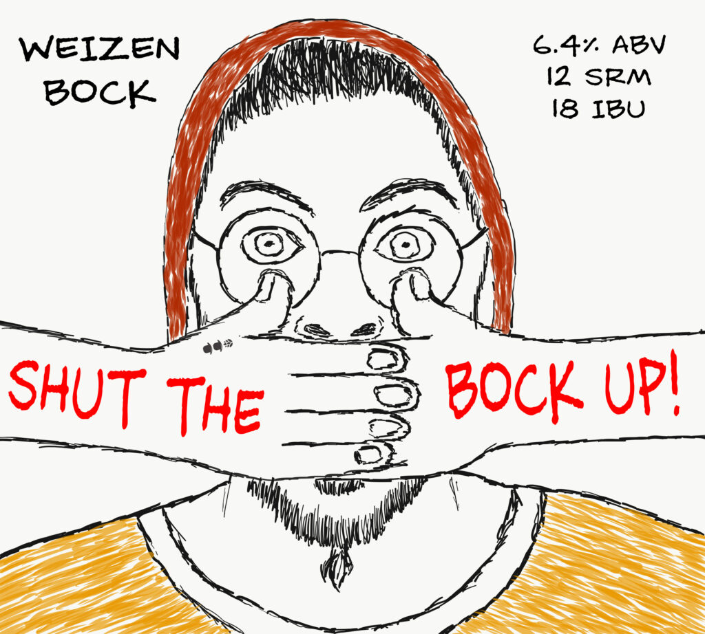 Shut the Bock Up Beer
